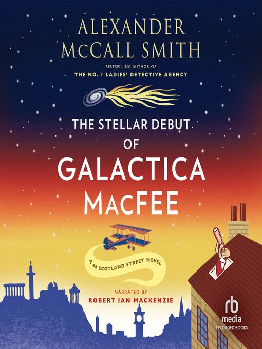 Title details for The Stellar Debut of Galactica Macfee by Alexander McCall Smith - Available